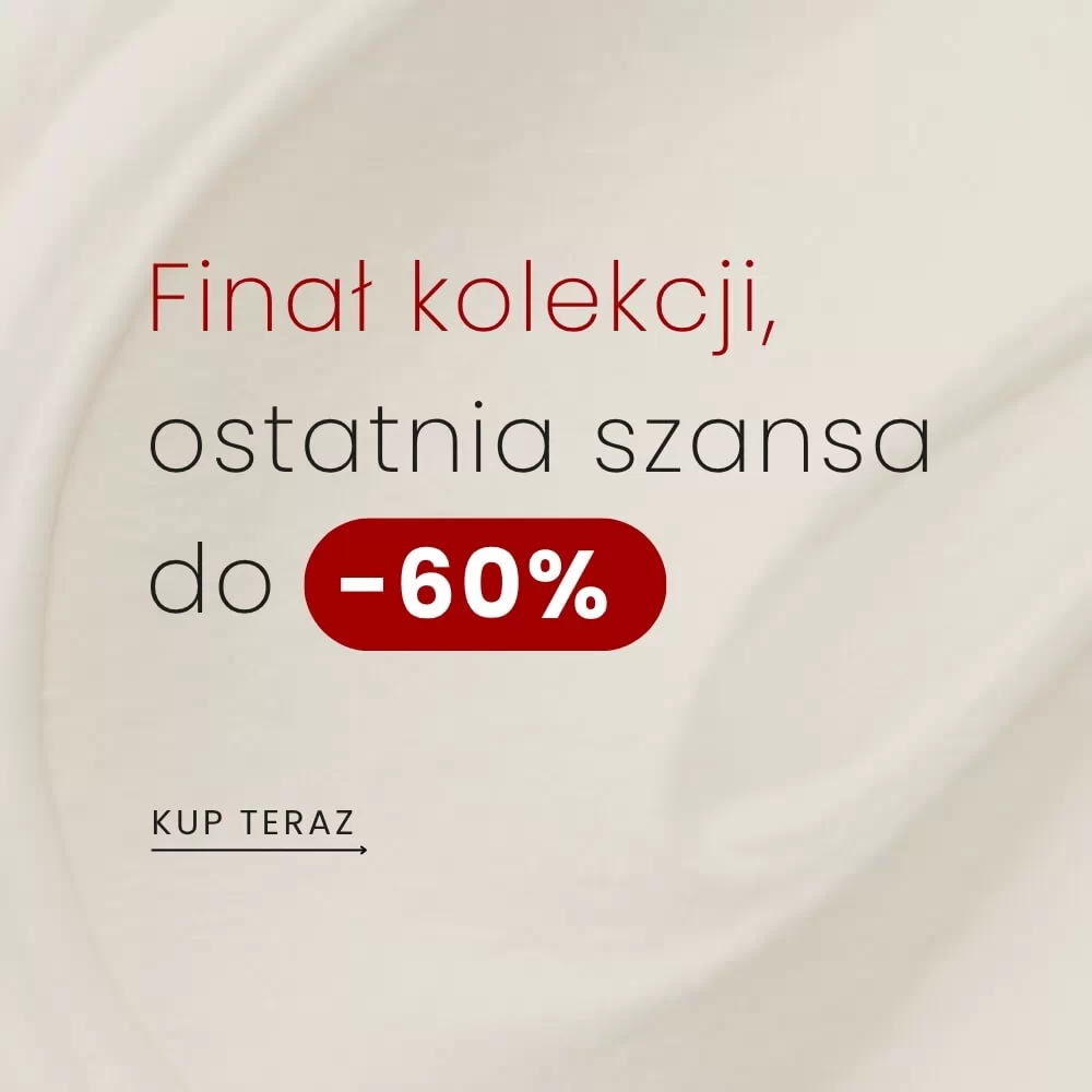 Finał kolekcji do -60%